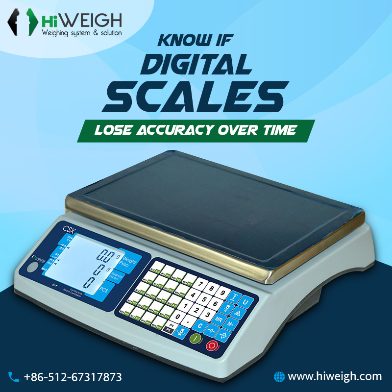 Know if Digital Scales Lose Accuracy over Time - HIWEIGH